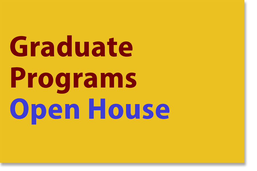 Grad Degree Programs Open House!